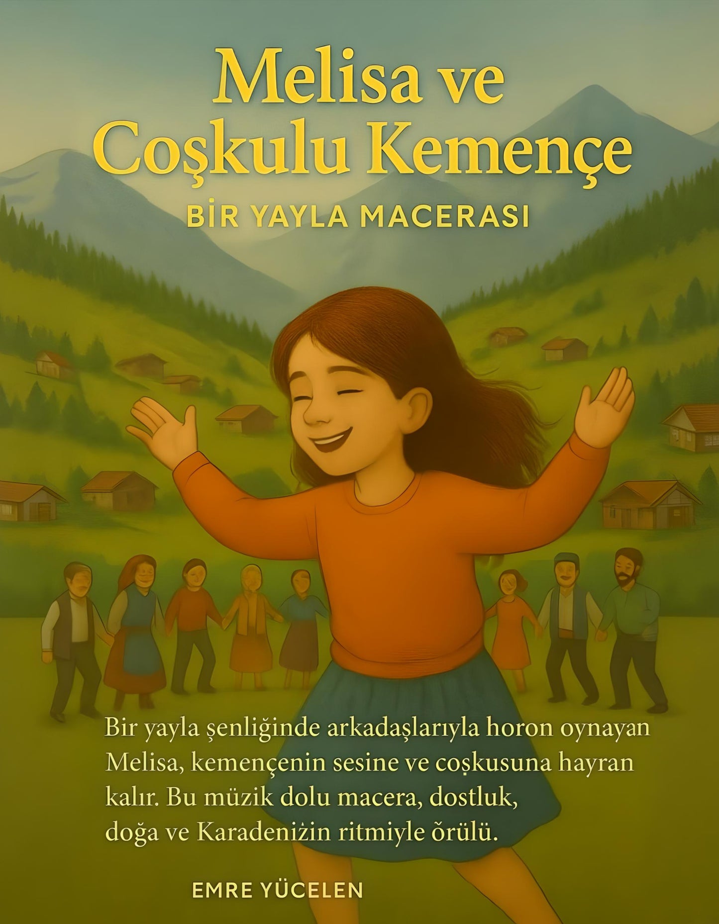 Melisa ve Coşkulu Kemençe (Bir Yayla Macerası)