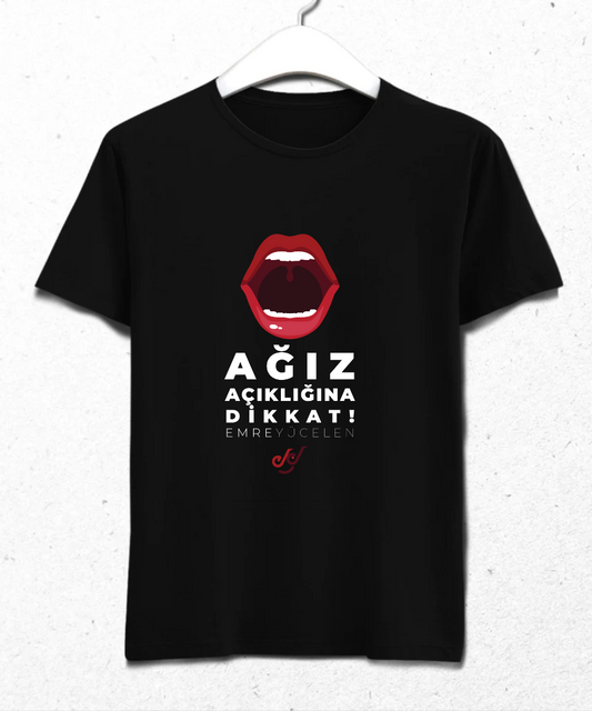 Ağız Açıklığına Dikkat Tshirt