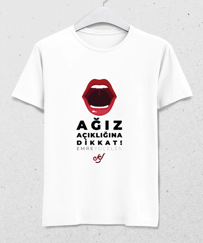 Ağız Açıklığına Dikkat Tişört