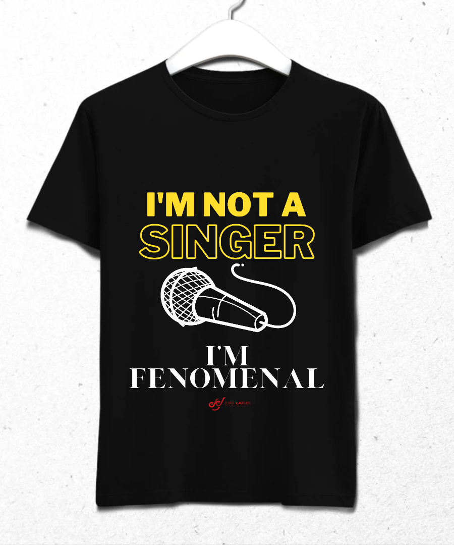 I'm Fenomenal Tişört